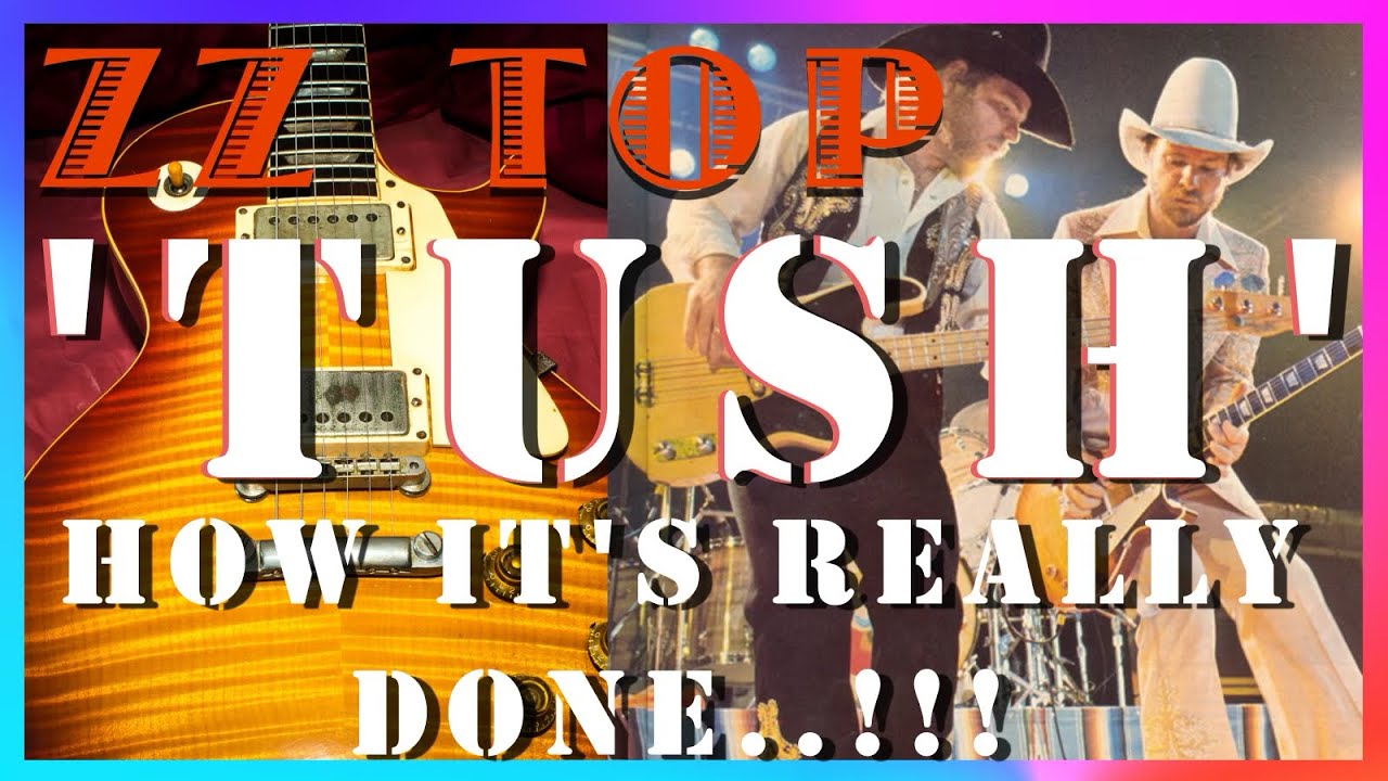 ZZ Top - ‘Tush’ Guitar Lesson - How It’s Really Done..!!!