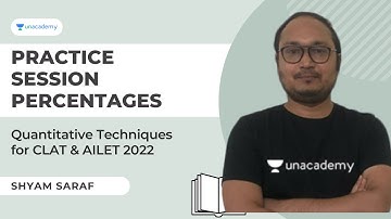 Practice Session Percentages | Quantitative Techniques for CLAT & AILET 2022 | Shyam Saraf