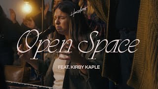 Open Space | Housefires | feat. Kirby Kaple