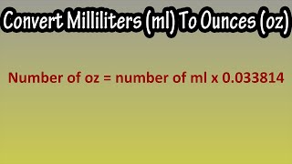 How To Convert Or Change Milliliters (ml) To Ounces (oz) Explained - Formula For ml To oz