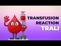 Transfusion Reaction || Transfusion Associated Lung Injury