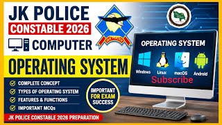Operating System Complete Lecture | JK Police Constable 2026 | Computer MCQs & Concepts