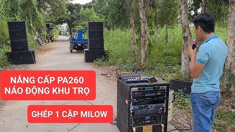 Nâng Cấp Pa260 Setup Dàn Nhạc Sống Array 40 Ghép Milow,, A trai Ở Nhà Bè Tphcm || Âm thanh kẹo kéo