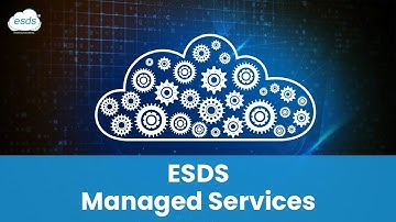 ESDS Managed Services | Managed Service Provider | Cloud Managed Services | ESDS