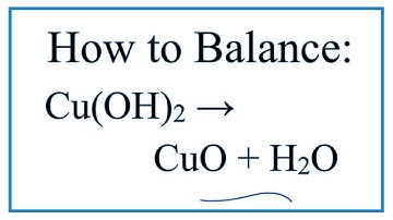 How to Balance Cu(OH)2= CuO + H2O