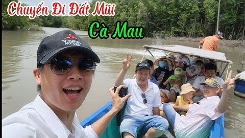 Hành Trinh Đi Đất Mũi Cà Mau Tập Cuối
