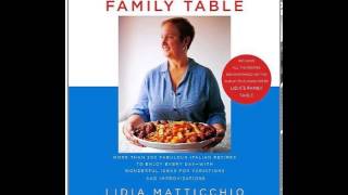 Home Book Summary: Lidias Family Table: More Than 200 Fabulous Recipes to Enjoy Every Day-With W...