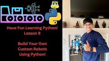 Have fun learning Python |Lesson 9: Build Your Own Custom Robot Using Python #robotics #ai