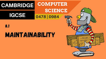 101. CAMBRIDGE IGCSE (0478-0984) 8.1 Maintainability