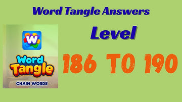 Word Tangle Level 186 to 190 Answers 🧩 | Step-by-Step Solutions | SolutionGuruji
