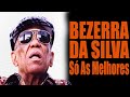 BEZERRA DA SILVA SÓ AS MELHORES TOP 5 BEZERRA DA SILVA - O Melhor Do Samba - Saudades Daquele Tempo