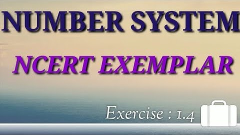 NUMBER SYSTEM !! NCERT EXEMPLAR !! Ex. 1.4 !! Class - IX !! Math