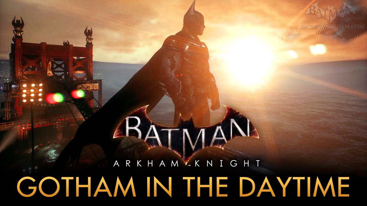 Batman: Arkham Knight - Gotham City in the Daytime [PC Mod] - YouTube