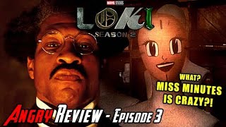 Loki - Season 2: Episode 3 - Angry Review