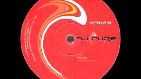 Dj Pure - Try Me (2002)