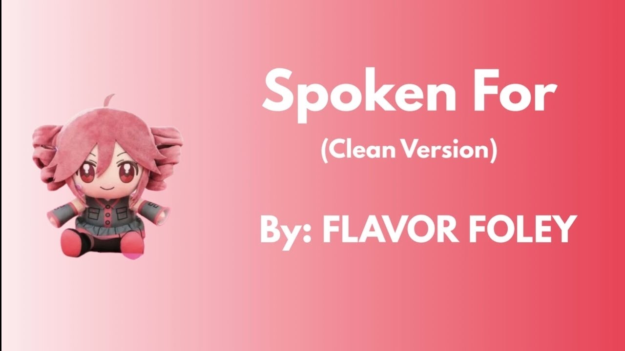 Spoken For - Clean Version - Flavor Foley 