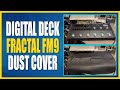 Digital Deck Fractal FM9 Dust Cover Review