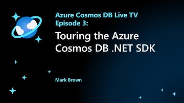 Touring the Azure Cosmos DB .NET SDK - Episode 3 (Azure Cosmos DB Live TV)