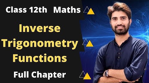Inverse Trigonometric Function Class 12 Maths Chapter 2 | Full Chapter | One Shot Video |EduMitra