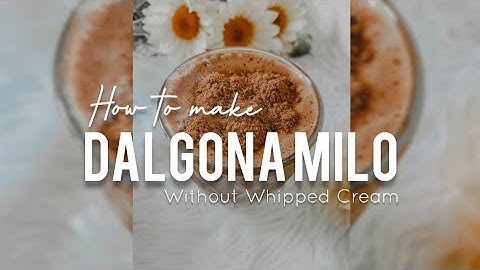 How to make Dalgona Milo without Whipped cream?