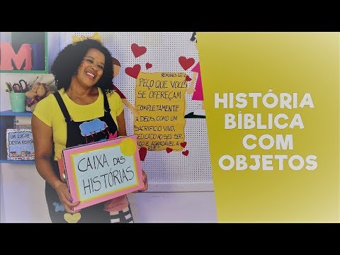 HISTÓRIAS BÍBLICA COM OBJETOS