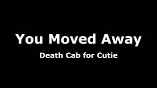 You Moved Away-Death Cab for Cutie Lyrics