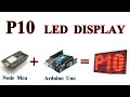 P10 LED Display Project Using Arduino and Nodemcu  | M42 TECH download premium version original top rating star