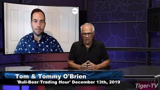 December 13th Bull-Bear Trading Hour on TFNN - 2019