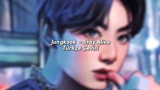 Jungkook - Stay Alive - Türkçe Çeviri