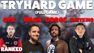 TRYHARD GAME - WITH GORGC, SNEYKING AND GPK (BM OFFLANE)