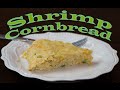 How to Make Shrimp Cornbread