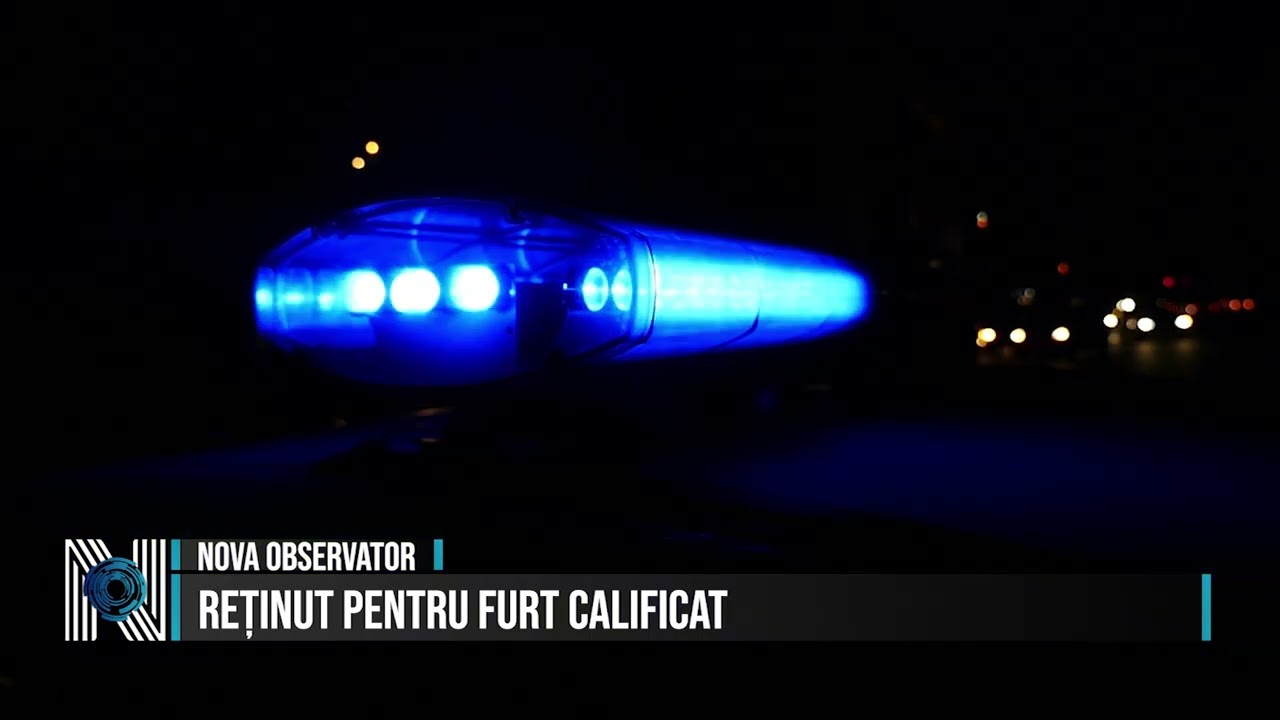 Reținut pentru furt calificat