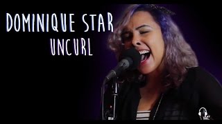 Dominique Star "Uncurl" | Play Too Much