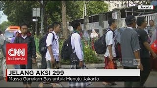 Massa Aksi 299 Mulai Berdatangan