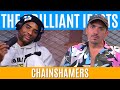 ChainShamers | Brilliant Idiots with Charlamagne Tha God and Andrew Schulz