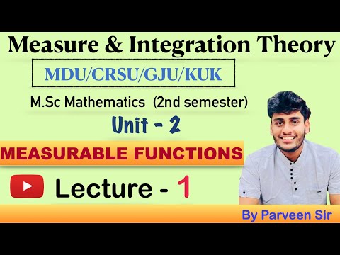 Measure and Integration Theory|| Lecture - 1 || Unit - 2 || M.Sc Mathematics | By Mr. Parveen Kumar