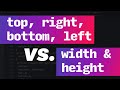 Width & Height vs. Positioning properies (top, right, bottom, left)