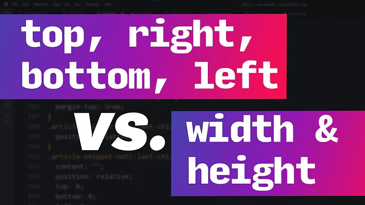 Width & Height vs. Positioning properies (top, right, bottom, left)