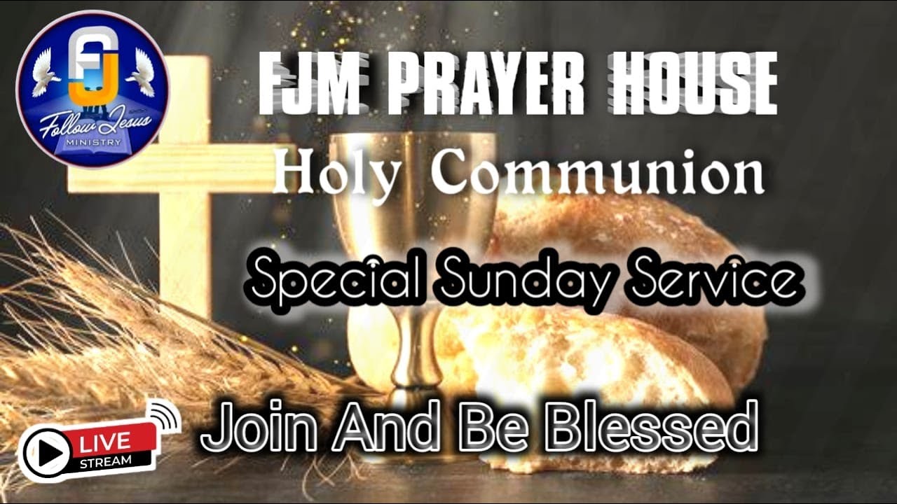 Holy Communion Sunday Service F J M Prayer House 07-09-2025 Live Stream ...