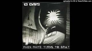 13 Days - Bad Memory