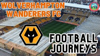 FOOTBALL JOURNEYS - HISTORY AND HOME GROUNDS OF WOLVERHAMPTON WANDERERS FC