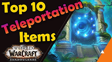 Top 10 Teleportation Items in WoW