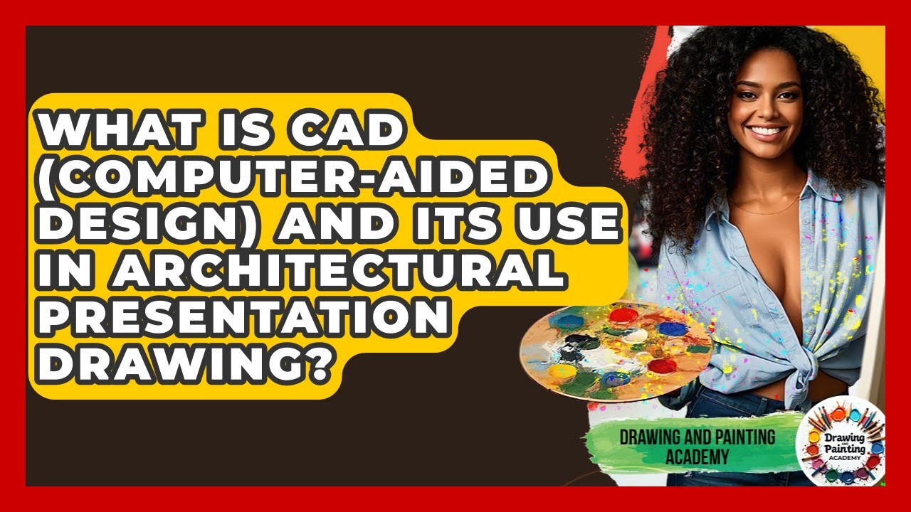 What Is CAD (Computer-Aided Design) And Its Use In Architectural Presentation Drawing?