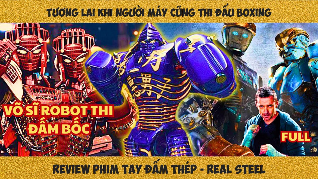 [Review Phim] Robot Đấm Nhau Cực Gắt | Real Steel 2011