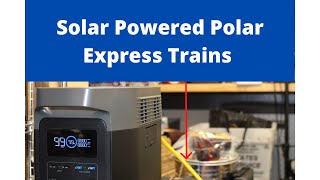 Solar Powered Polar Express O-gauge Model Railroad