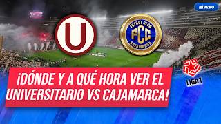 UNIVERSITARIO vs FC CAJAMARCA | ¿Dónde puedo VER EN VIVO el partido por el #Apertura de la #Liga1?