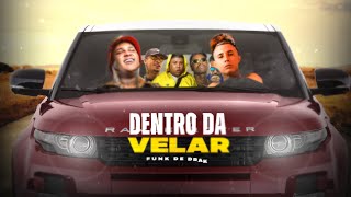 DENTRO DA VELAR - MC Paiva, Ryan SP, IG, Kadu, GP e Kanhoto (Visualizer) DJ Victor