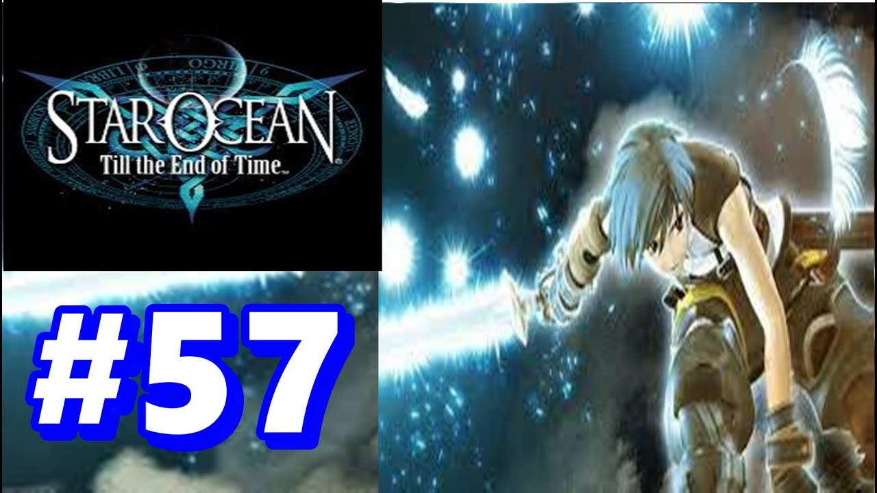 Star Ocean Till the End of Time 57 Ancient Ruins of Mosel
