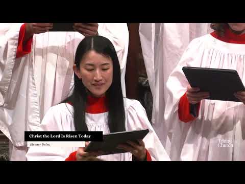 Christ the Lord Is Risen Today | Trinity Choir | Trinity Church NYC