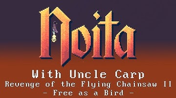 Free as a Bird - Revenge of the Flying Chainsaw Part II - Let